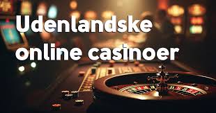 Bedste Udenlandske Online Casinoer En Guide til Spillere Bedste Udenlandske Online Casinoer En Guide til Spillere