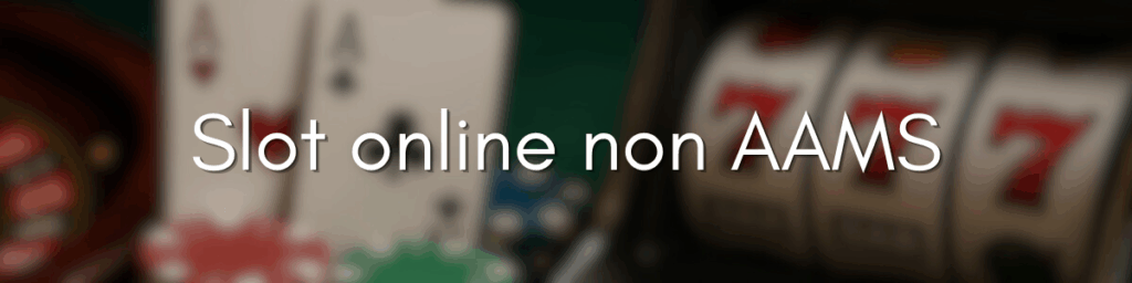 Casinò non AAMS per Italiani Scopri le Alternative