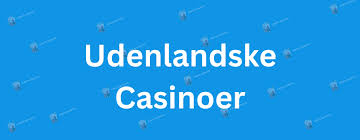 Descubre el Fascinante Mundo de los Casinos Extranjeros
