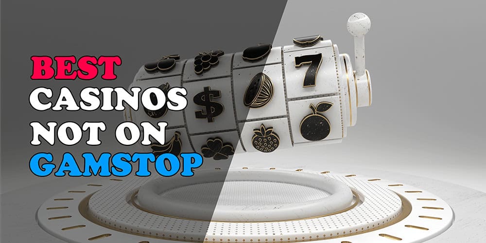 Exploring Casinos Not Registered on GamStop 1586712582