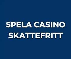 Skattefri Casino Allt Du Behöver Veta för Att Spela Lagligt Skattefri Casino Allt Du Behöver Veta för Att Spela Lagligt